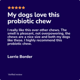 Miracle Vet Probiotic Chews for Dog's Digestion - Real Reviews from Real Customers